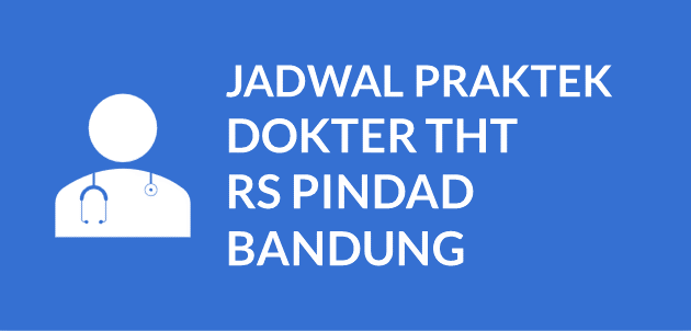 JADWAL PRAKTEK DOKTER RS PINDAD BANDUNG