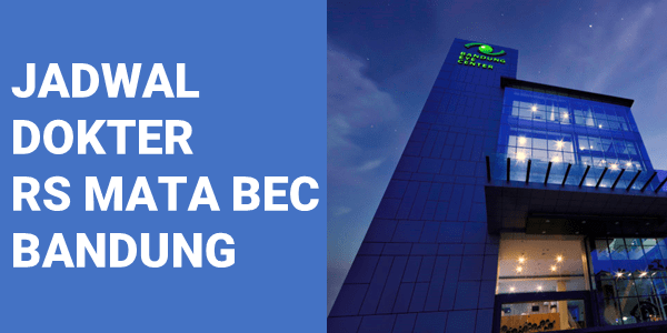 JADWAL DOKTER MATA BEC BANDUNG