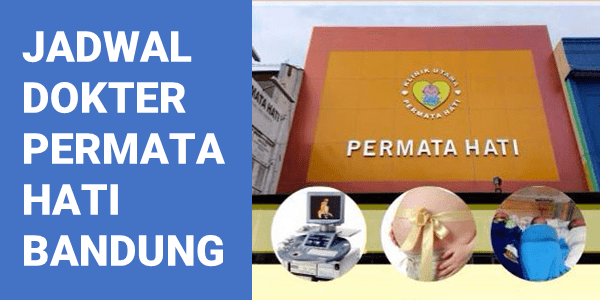 JADWAL DOKTER PERMATA HATI BANDUNG