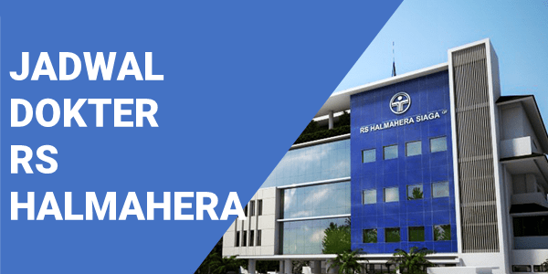 JADWAL DOKTER RS HALMAHERA BANDUNG