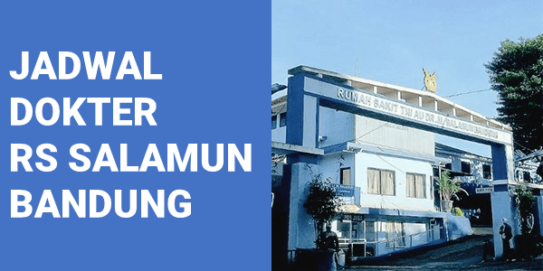 JADWAL DOKTER RS SALAMUN BANDUNG