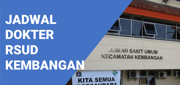 JADWAL DOKTER RSUD KEMBANGAN