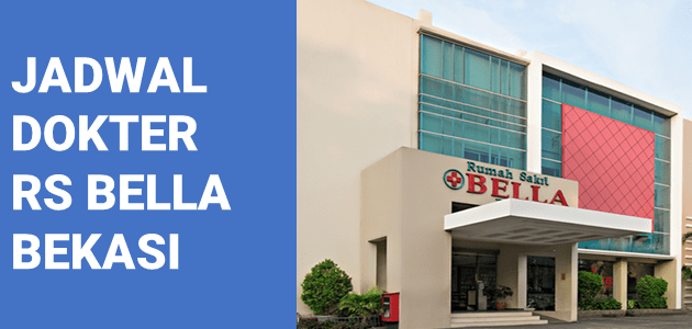 JADWAL DOKTER RS BELLA BEKASI