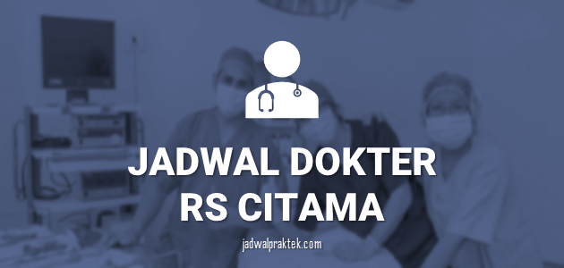 JADWAL-DOKTER-RS-CITAMA-PABUARAN