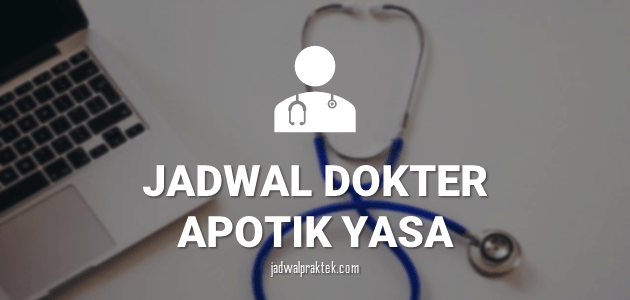 JADWAL-DOKTER-APOTIK-YASA-BOGOR