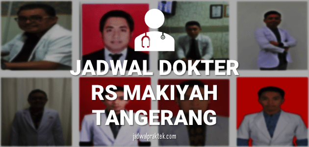 JADWAL-DOKTER-RS-MAKIYAH-TANGERANG