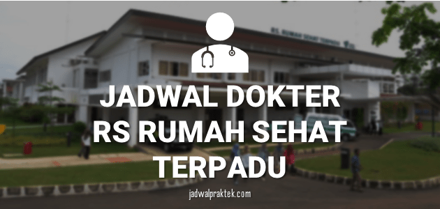 JADWAL-DOKTER-RS-RUMAH-SEHAT-TERPADU