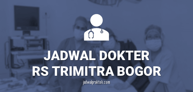 JADWAL-DOKTER-RS-TRIMITRA-BOGOR
