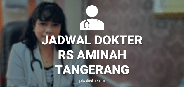 JADWAL-DOKTER-RS-AMINAH-CILEDUG-TANGERANG