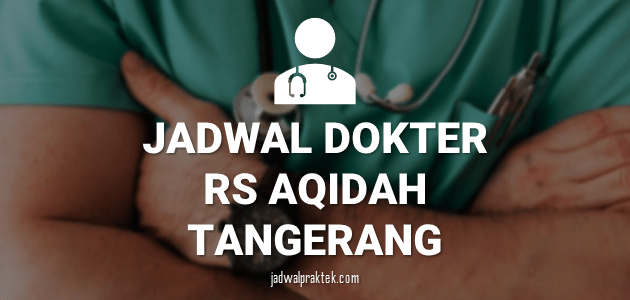 JADWAL-DOKTER-RS-AQIDAH-CILEDUG-TANGERANG