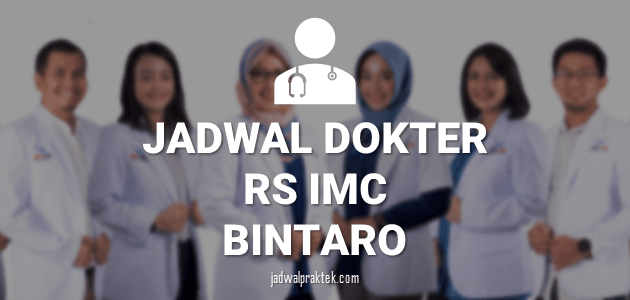 JADWAL DOKTER RS IMC BINTARO