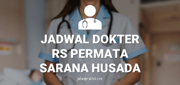 JADWAL-DOKTER-RS-SARANA-PERMATA-HUSADA