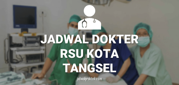 JADWAL-DOKTER-RSU-KOTA-TANGERANG-SELATAN