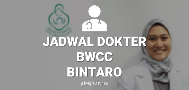 JADWAL DOKTER BWCC BINTARO