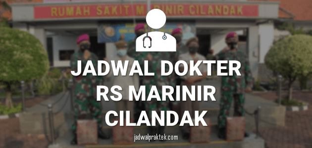 JADWAL DOKTER RS MARINIR CILANDAK