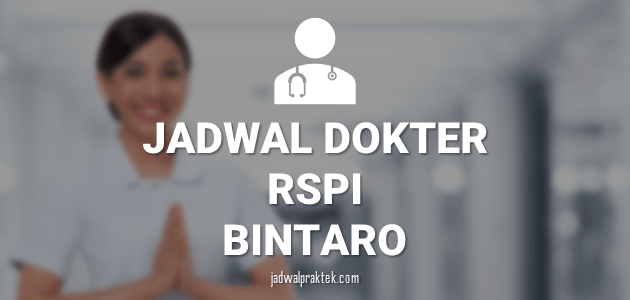 JADWAL DOKTER RS PONDOK INDAH BINTARO JAYA