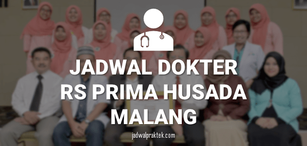 JADWAL DOKTER RS PRIMA HUSADA MALANG