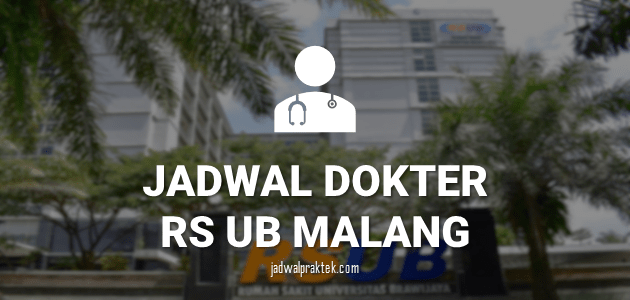 JADWAL DOKTER RS UB MALANG