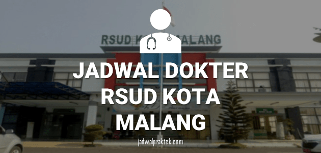 JADWAL DOKTER RSUD KOTA MALANG