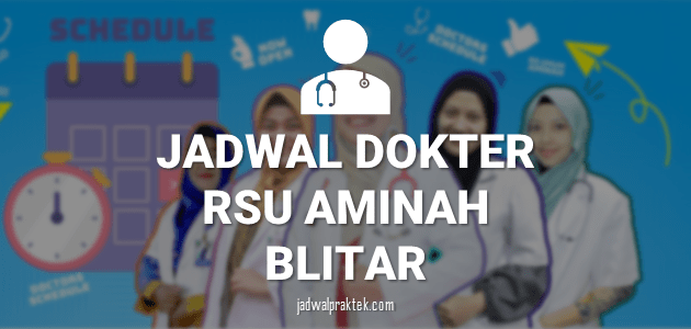 JADWAL DOKTER RS AMINAH BLITAR