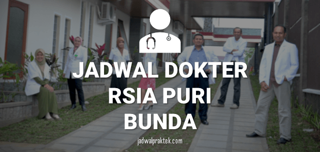 JADWAL DOKTER RSIA PURI BUNDA MALANG