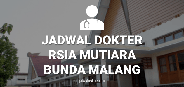 jadwal dokter rs mutiara bunda malang