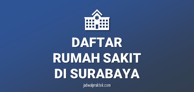 DAFTAR RUMAH SAKIT DI KOTA SURABAYA