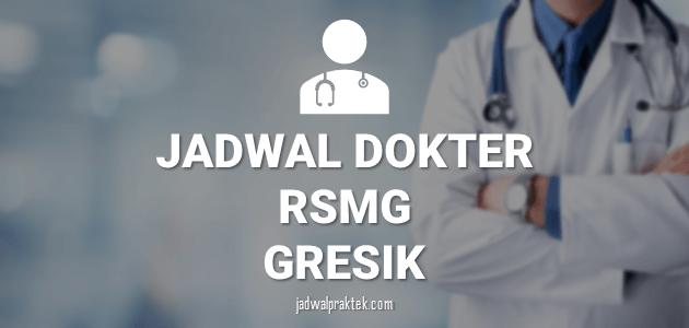 JADWAL DOKTER RS MUHAMMADIYAH GRESIK
