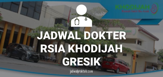 JADAWL DOKTER RSIA KHODIJAH SIDAYU GRESIK