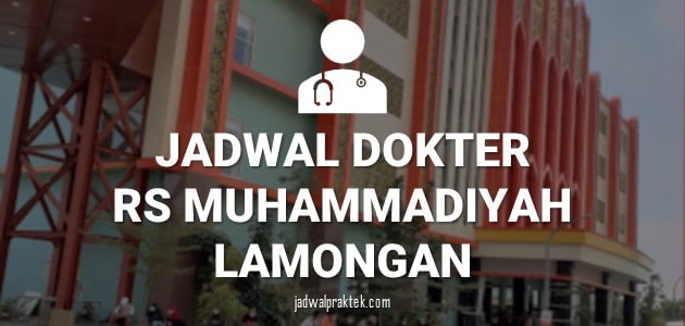 JADWAL DOKTER RS MUHAMMADIYAH LAMONGAN