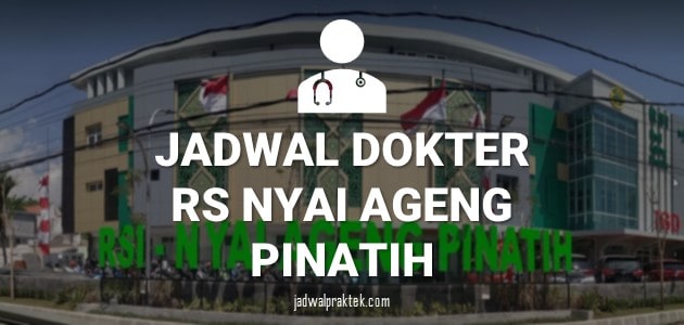 JADWAL DOKTER RS NYAI AGENG PINATIH GRESIK