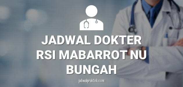 JADWAL DOKTER RSI MABARROT NU BUNGAH GRESIK