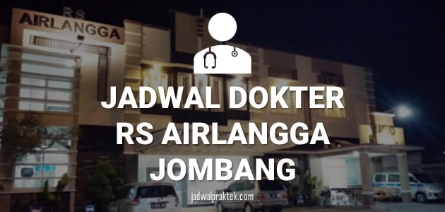 JADWAL DOKTER RS AIRLANGGA JOMBANG