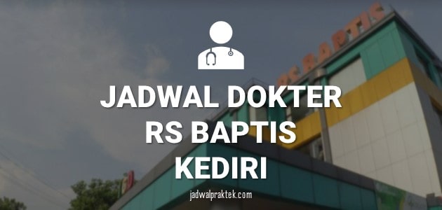 JADWAL DOKTER RS BAPTIS KEDIRI
