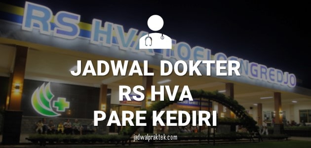 JADWAL DOKTER RS HVA PARE KEDIRI