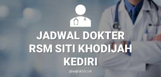 JADWAL DOKTER RS MUHAMMADIYAH KEDIRI
