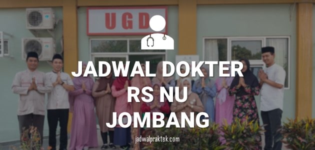 JADWAL DOKTER RS NU JOMBANG