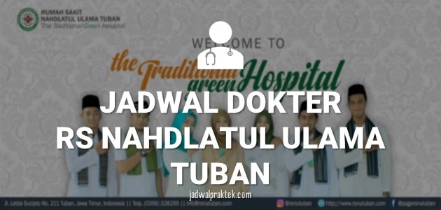 JADWAL DOKTER RS NU TUBAN