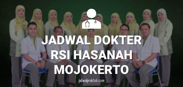 JADWAL DOKTER RSI HASANAH MOJOKERTO