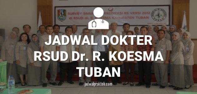 JADWL DOKTER RSUS DR R KOESMA TUBAN