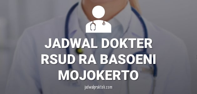 jadwal dokter rsud ra basoeni mojokerto