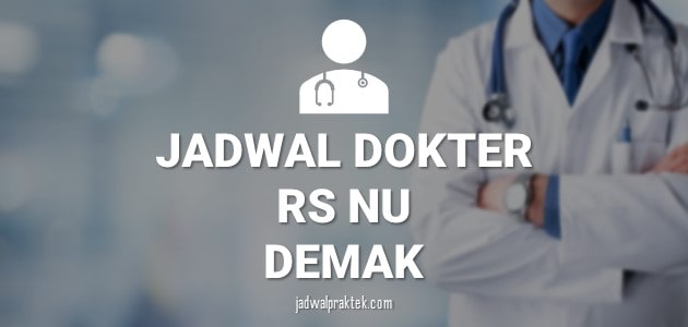 JADWAL DOKTER RS NU DEMAK