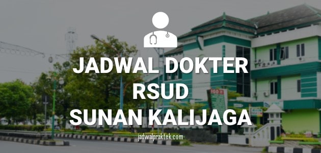 JADWAL DOKTER RSUD SUNAN KALIJAGA DEMAK