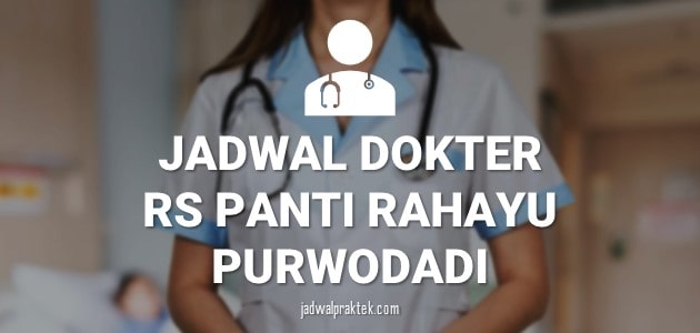 jadwal dokter rs panti rahayu yakkum purwodadi