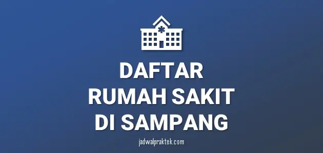 Daftar Rumah Sakit di Sampang, Nomor Telp, dan Tipenya (A,B,C,D)