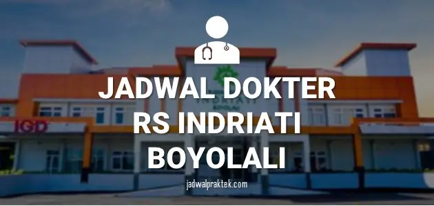 JADWAL DOKTER RS INDRIATI BOYOLALI