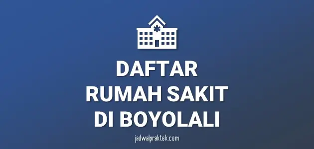 Daftar Rumah Sakit di Boyolali, Nomor Telp, dan Tipenya (A,B,C,D)