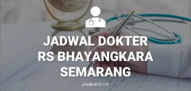 JADWAL DOKTER RS BHAYANGKARA SEMARANG