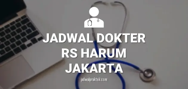 JADWAL DOKTER RS HARUM JAKARTA