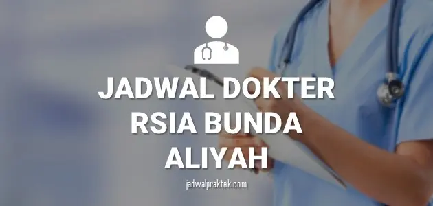 JADWAL DOKTER RSIA BUNDA ALIYAH